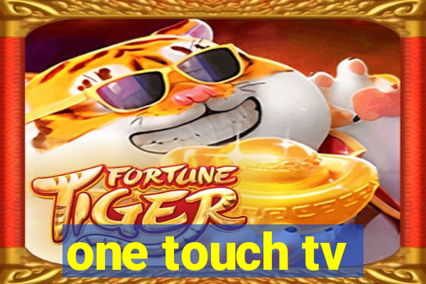 one touch tv